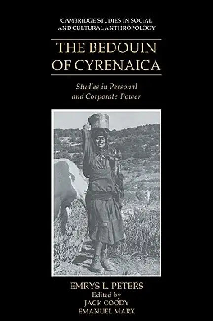 The Bedouin of Cyrenaica (English, Emrys L. Peters | Peters Emrys L. | Jack Goody)