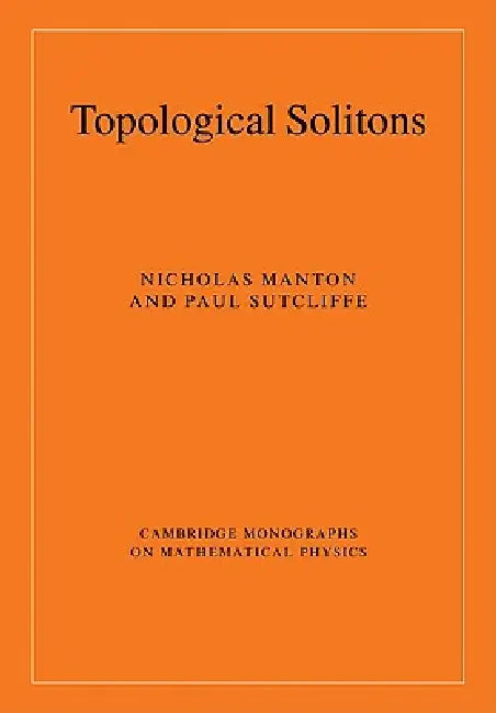 Topological Solitons (English, Nicholas Manton | Paul Sutcliffe | Manton Nicholas)