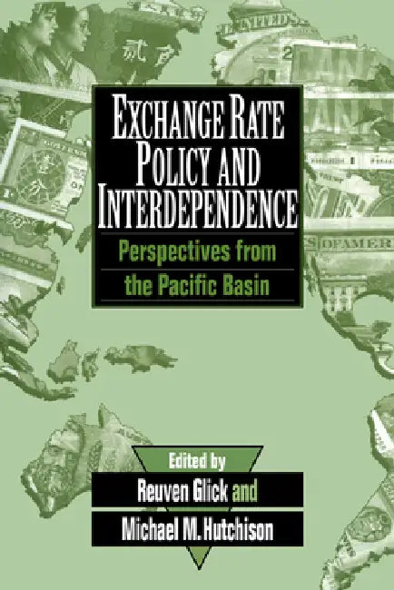 Exchange Rate Policy and Interdependence (English, Reuven Glick | Michael M. Hutchison)