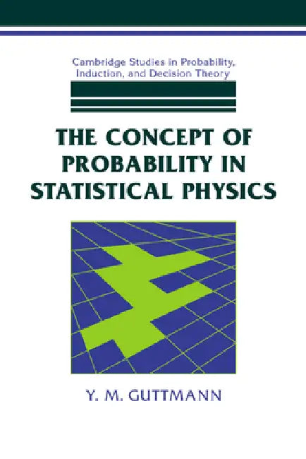 The Concept of Probability in Statistical Physics (English, Y. M. Guttmann)