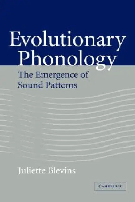 Evolutionary Phonology (English, Juliette Blevins)