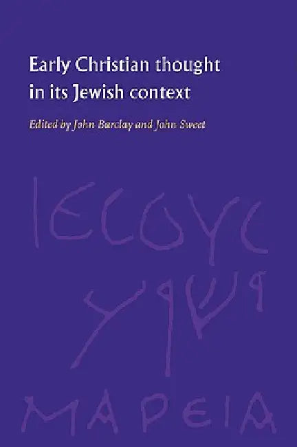 Early Christian Thought in Its Jewish Context (English, John M. G. Barclay | John Philip McMurdo Sweet)