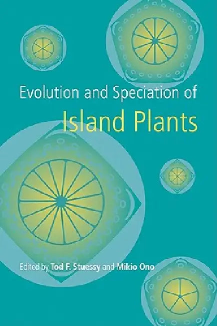 Evolution and Speciation of Island Plants (English, Tod F. Stuessy | Mikio Ono)