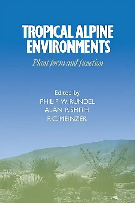 Tropical Alpine Environments (English, Philip W. Rundel | Alan P. Smith | F. C. Meinzer)