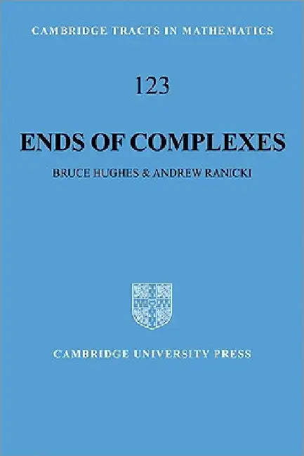Ends of Complexes (English, Bruce Hughes | Andrew Ranicki)