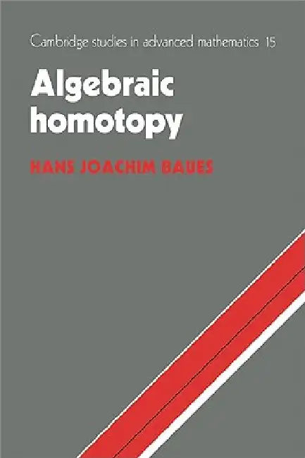 Algebraic Homotopy (English, Hans Joachim Baues)