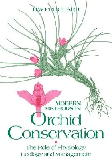 Modern Methods in Orchid Conservation (English, H. W. Pritchard | H. W. Pritchard)