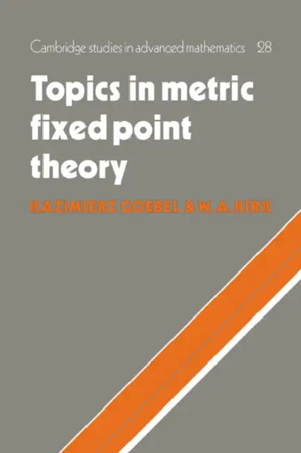Topics in Metric Fixed Point Theory (English, Kazimierz Goebel | W. A. Kirk)