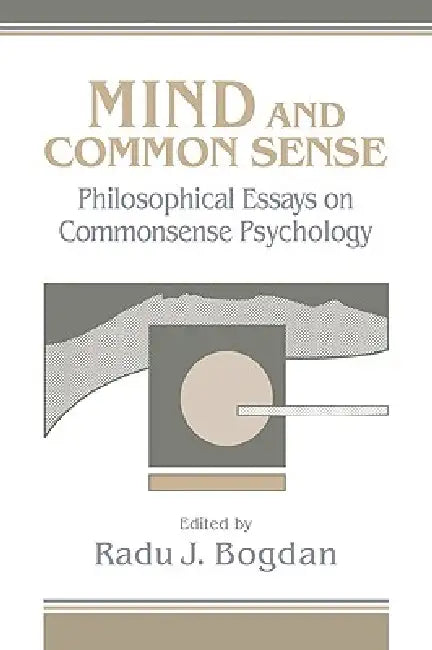 Mind and Common Sense (English, Radu J. Bogdan)