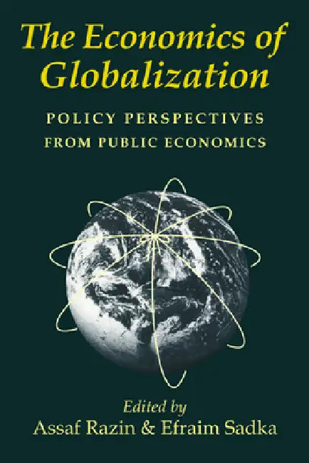 The Economics of Globalization (English, Assaf Razin | Efraim Sadka)