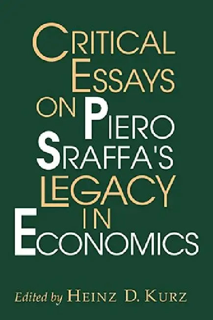 Critical Essays on Piero Sraffa's Legacy in Economics (English, Heinz D. Kurz)
