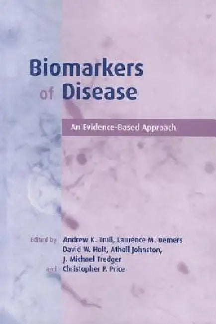 Biomarkers of Disease (English, Andrew K. Trull | Lawrence M. DeMers | David W. Holt)