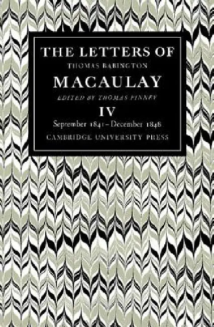 The Letters of Thomas Babington Macaulay (English, Thomas Macaulay | Thomas Pinney)