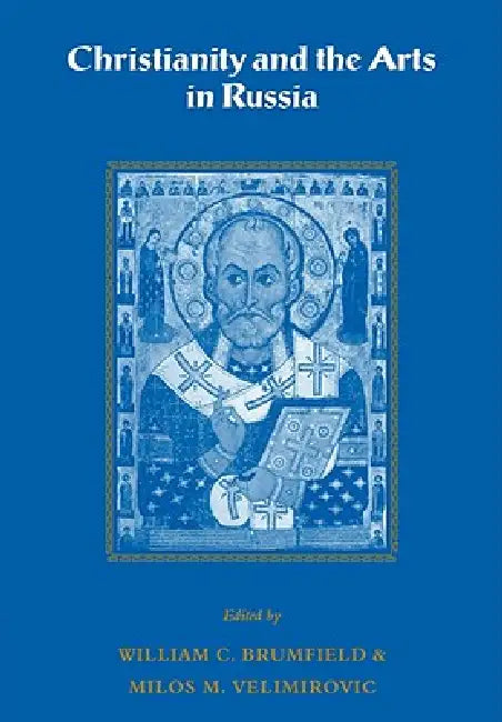 Christianity and the Arts in Russia (English, William C. Brumfield | Milos M. Velimirovic)