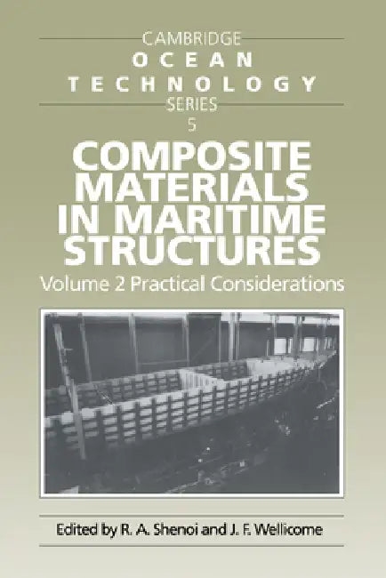 Composite Materials in Maritime Structures (English, R. Ajit Shenoi | John F. Wellicome | J. F. Wellicome)