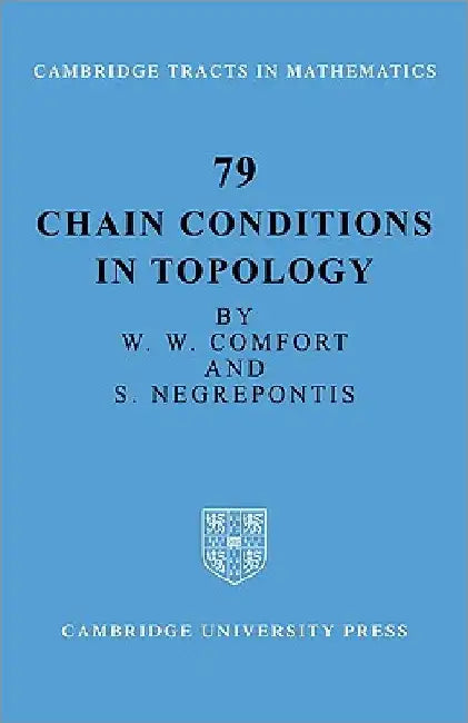 Chain Conditions in Topology (English, W. W. Comfort | S. Negrepontis)
