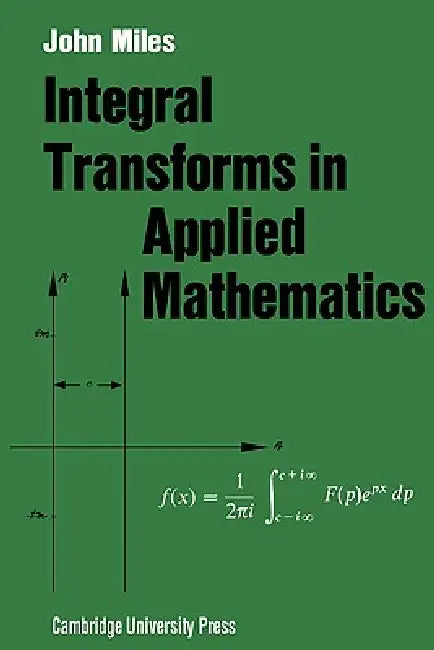 Integral Transforms in Applied Mathematics (English, John W. Miles)