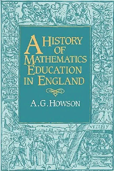 A History of Mathematics Education in England (English, Geoffrey Howson)
