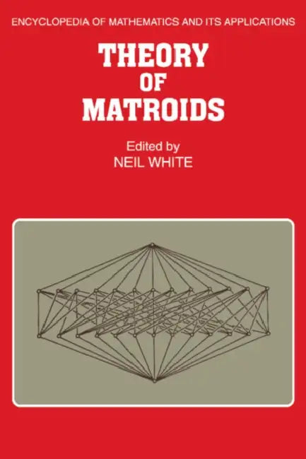 Theory of Matroids (English, Neil L. White)