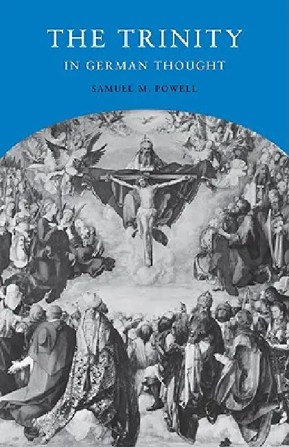 The Trinity in German Thought (English, Samuel M. Powell)