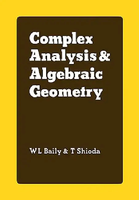 Complex Analysis and Algebraic Geometry (English, Jr. Baily W. L. | T. Shioda)