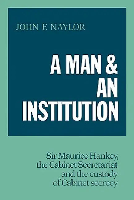 A Man and an Institution (English, John F. Naylor)