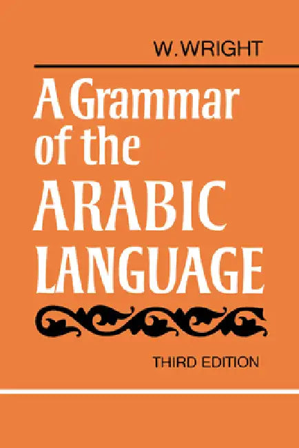 A Grammar of the Arabic Language Combined Volume Paperback (English, W. Wright)