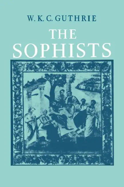 The Sophists (English, W. K. C. Guthrie)
