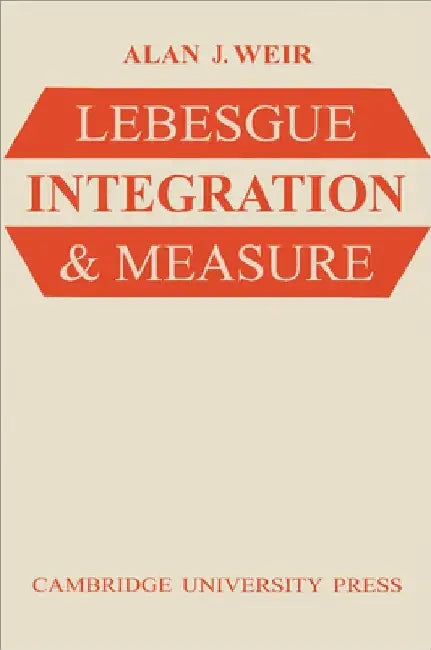 Lebesgue Integration and Measure (English, Alan J. Weir | Alan J. Weir)