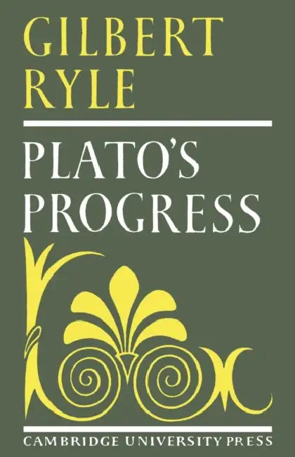 Plato's Progress (English, Ryle | Gilbert Ryle)