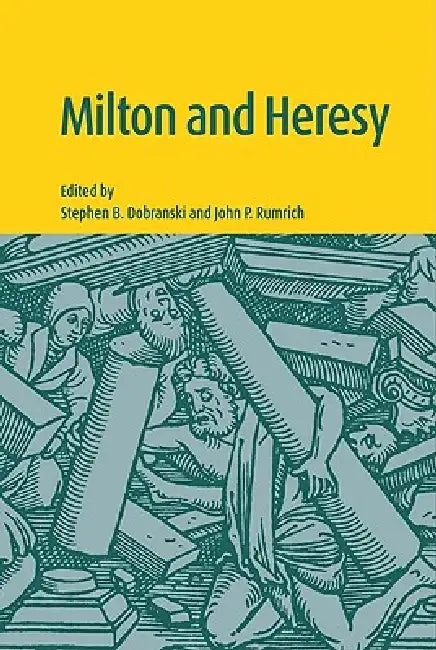 Milton and Heresy (English, Stephen B. Dobranski | John P. Rumrich)