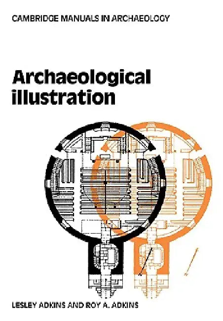 Archaeological Illustration (English, Lesley Adkins | Roy Adkins)