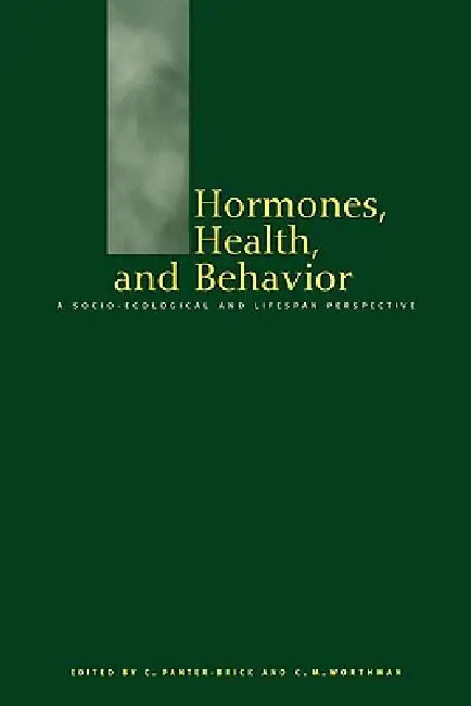 Hormones, Health and Behaviour (English, C. Panter-Brick | C. M. Worthman | Catherine Panter-Brick)