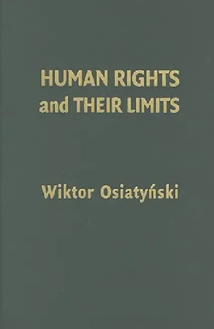 Human Rights and their Limits (English, Wiktor Osiatynski)