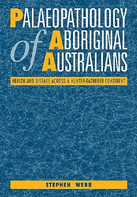Palaeopathology of Aboriginal Australians (English, Stephen Webb)