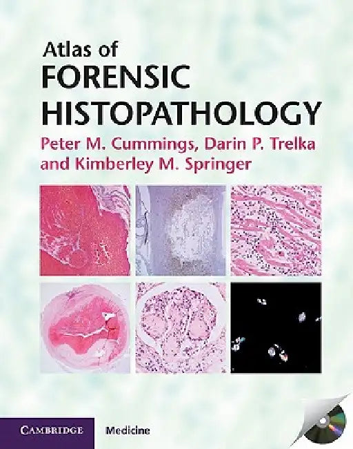 Atlas of Forensic Histopathology [With CDROM] (English, Peter M. Cummings | Darin P. Trelka | Kimberley M. Springer)