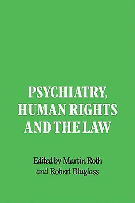 Psychiatry, Human Rights and the Law (English, Martin Roth | Robert Bluglass)