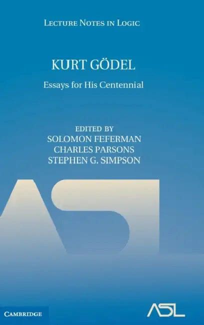 Kurt Gödel (English, Solomon Feferman | Charles Parsons | Stephen G. Simpson)