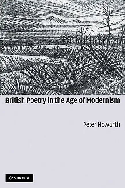 British Poetry in the Age of Modernism (English, Peter Howarth)