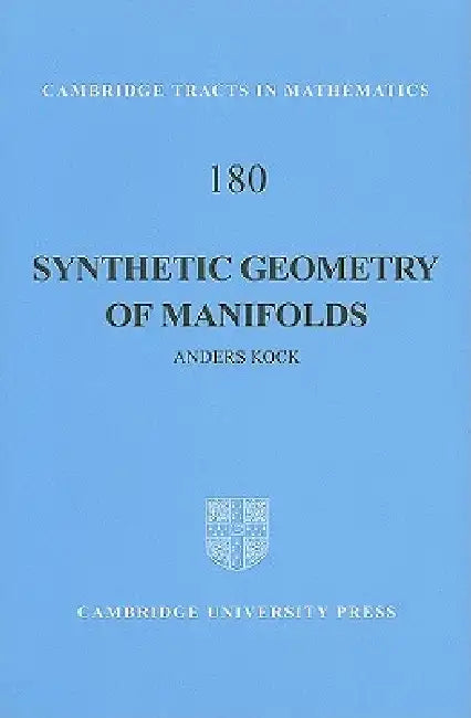 Synthetic Geometry of Manifolds (English, Anders Kock)