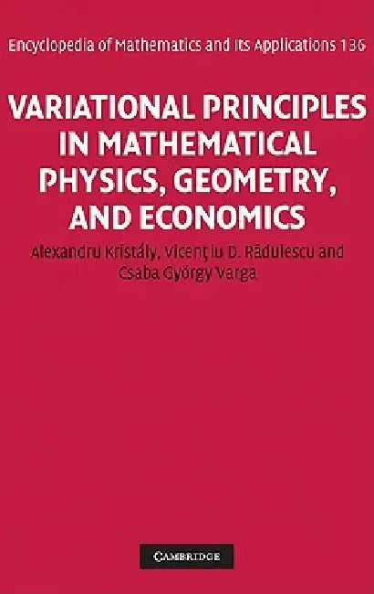Variational Principles in Mathematical Physics, Geometry, and Economics (English, Alexandru Kristaly | Vicentiu D. Radulescu | Csaba Gyorgy Varga)