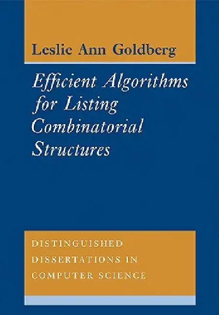 Efficient Algorithms for Listing Combinatorial Structures (English, Leslie Ann Goldberg | Goldberg Leslie Ann)