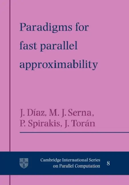 Paradigms for Fast Parallel Approximability (English, Josep Diaz | Maria Serna | Paul Spirakis)