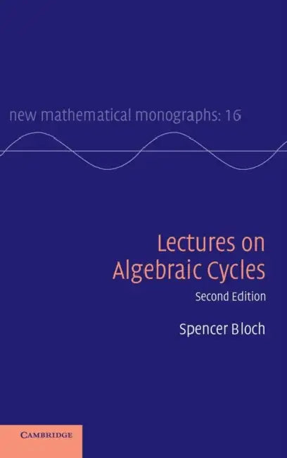 Lectures on Algebraic Cycles (English, Spencer Bloch)