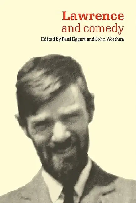 Lawrence and Comedy (English, Paul Eggert | John Worthen)