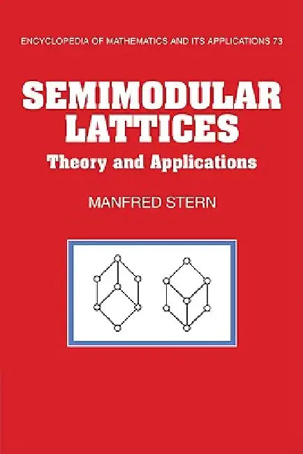 Semimodular Lattices (English, Manfred Stern | Stern Manfred)