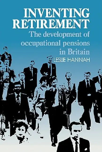 Inventing Retirement (English, Leslie Hannah)