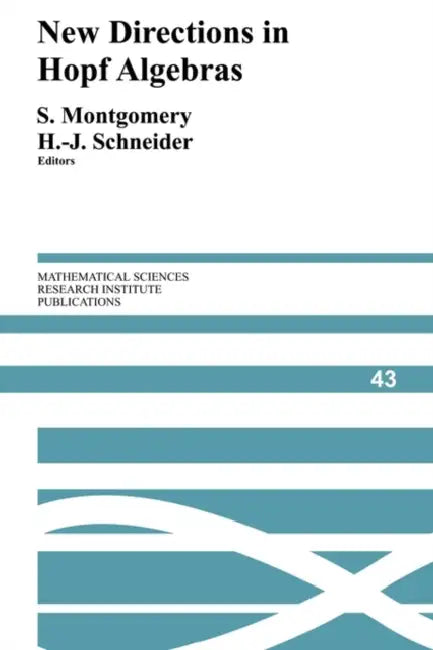 New Directions in Hopf Algebras (English, Susan Montgomery | Hans-Jurgen Schneider | Montgomery Susan)