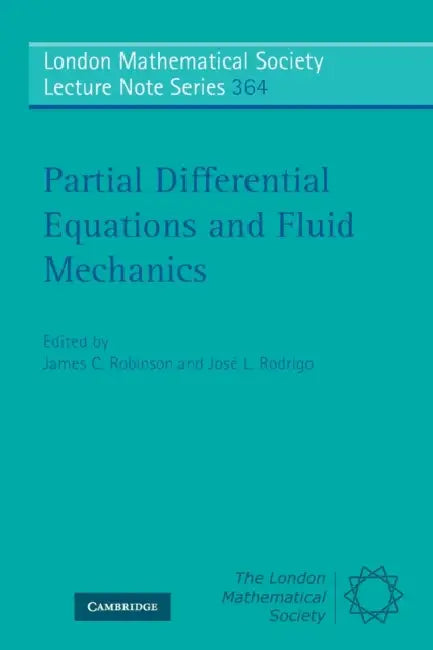 Partial Differential Equations and Fluid Mechanics (English, James C. Robinson | José L. Rodrigo)