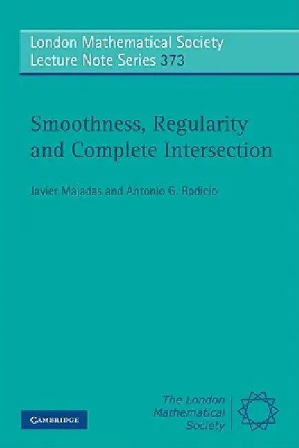 Smoothness, Regularity and Complete Intersection (English, Javier Majadas | Antonio G. Rodicio)